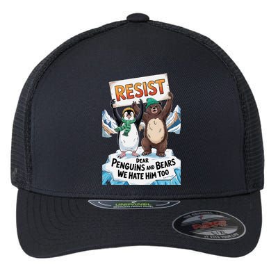 DEAR PENGUINS BEARS WE HATE HIM TOO NO TARIFFS RESIST Flexfit Unipanel Trucker Cap