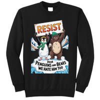 DEAR PENGUINS BEARS WE HATE HIM TOO NO TARIFFS RESIST Sweatshirt