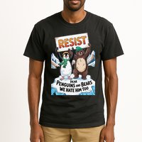 DEAR PENGUINS BEARS WE HATE HIM TOO NO TARIFFS RESIST Tall T-Shirt