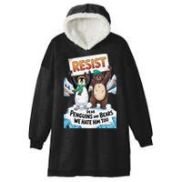 DEAR PENGUINS BEARS WE HATE HIM TOO NO TARIFFS RESIST Hooded Wearable Blanket
