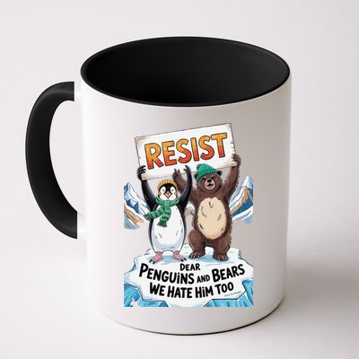 DEAR PENGUINS BEARS WE HATE HIM TOO NO TARIFFS RESIST Mug