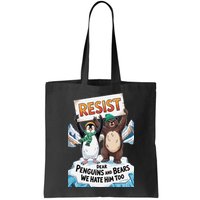 DEAR PENGUINS BEARS WE HATE HIM TOO NO TARIFFS RESIST Bag