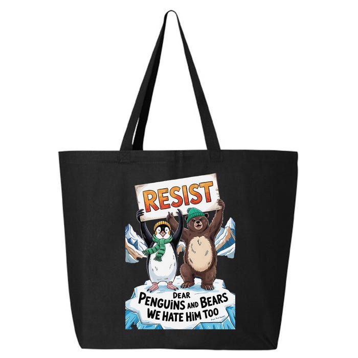 DEAR PENGUINS BEARS WE HATE HIM TOO NO TARIFFS RESIST 25L Jumbo Tote