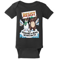 DEAR PENGUINS BEARS WE HATE HIM TOO NO TARIFFS RESIST Baby Bodysuit