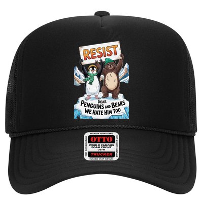 DEAR PENGUINS BEARS WE HATE HIM TOO NO TARIFFS RESIST Trucker Hat