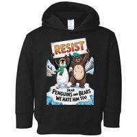 DEAR PENGUINS BEARS WE HATE HIM TOO NO TARIFFS RESIST Toddler Hoodie