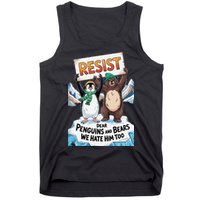 DEAR PENGUINS BEARS WE HATE HIM TOO NO TARIFFS RESIST Tank Top