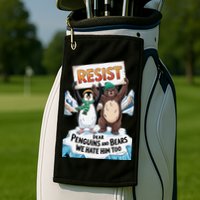 DEAR PENGUINS BEARS WE HATE HIM TOO NO TARIFFS RESIST Golf Towel