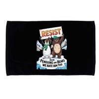 DEAR PENGUINS BEARS WE HATE HIM TOO NO TARIFFS RESIST Microfiber Hand Towel