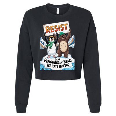 DEAR PENGUINS BEARS WE HATE HIM TOO NO TARIFFS RESIST Cropped Pullover Crew