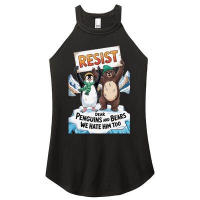 DEAR PENGUINS BEARS WE HATE HIM TOO NO TARIFFS RESIST Women's Perfect Tri Rocker Tank