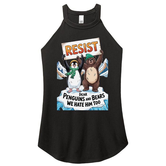 DEAR PENGUINS BEARS WE HATE HIM TOO NO TARIFFS RESIST Women's Perfect Tri Rocker Tank