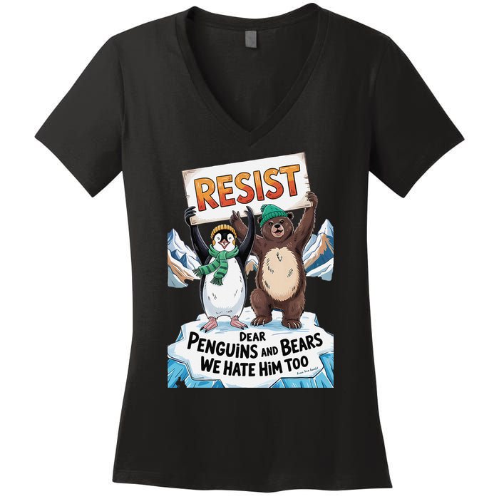 DEAR PENGUINS BEARS WE HATE HIM TOO NO TARIFFS RESIST Women's V-Neck T-Shirt