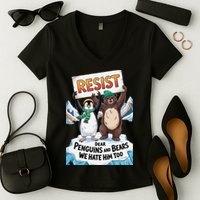 DEAR PENGUINS BEARS WE HATE HIM TOO NO TARIFFS RESIST Women's V-Neck T-Shirt