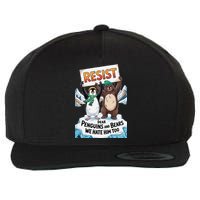 DEAR PENGUINS BEARS WE HATE HIM TOO NO TARIFFS RESIST Wool Snapback Cap