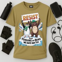 DEAR PENGUINS BEARS WE HATE HIM TOO NO TARIFFS RESIST Performance Shirt