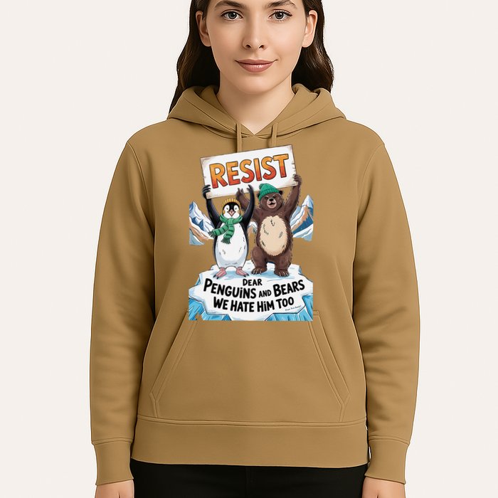 DEAR PENGUINS BEARS WE HATE HIM TOO NO TARIFFS RESIST Hoodie