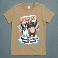 DEAR PENGUINS BEARS WE HATE HIM TOO NO TARIFFS RESIST T-Shirt
