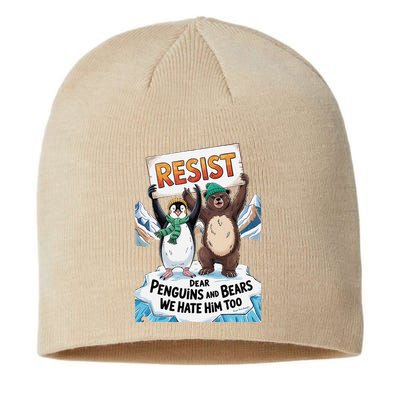 DEAR PENGUINS BEARS WE HATE HIM TOO NO TARIFFS RESIST Sustainable Beanie