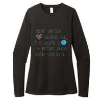 Dear Person Behind Me The World Is A Better Place With You Womens CVC Long Sleeve Shirt