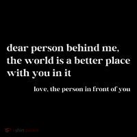 Dear Person Behind Me The World Is A Better Place With You Cooling Performance Crew T-Shirt