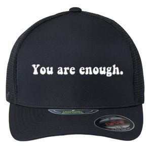 Dear Person Behind Me You Are Enough Love Awareness Peace Flexfit Unipanel Trucker Cap