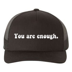 Dear Person Behind Me You Are Enough Love Awareness Peace Yupoong Adult 5-Panel Trucker Hat