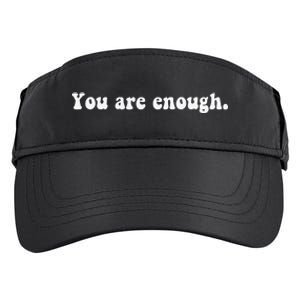 Dear Person Behind Me You Are Enough Love Awareness Peace Adult Drive Performance Visor