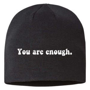 Dear Person Behind Me You Are Enough Love Awareness Peace Sustainable Beanie