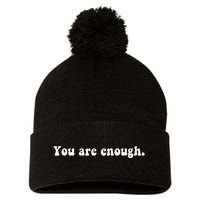 Dear Person Behind Me You Are Enough Love Awareness Peace Pom Pom 12in Knit Beanie