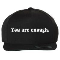 Dear Person Behind Me You Are Enough Love Awareness Peace Wool Snapback Cap