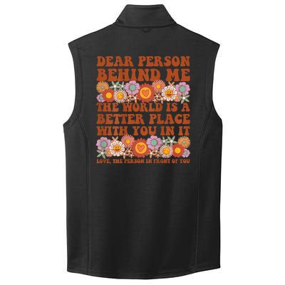 Dear Person Behind Me The World Is A Better Place With You Collective Smooth Fleece Vest