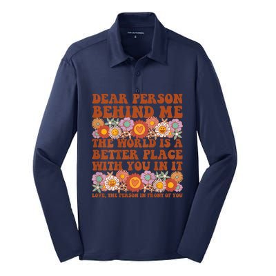 Dear Person Behind Me The World Is A Better Place With You Silk Touch Performance Long Sleeve Polo