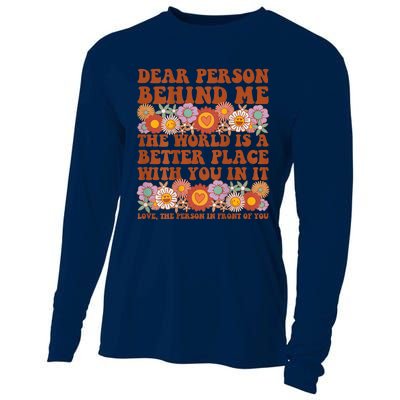 Dear Person Behind Me The World Is A Better Place With You Cooling Performance Long Sleeve Crew