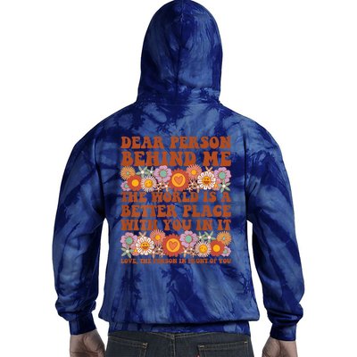 Dear Person Behind Me The World Is A Better Place With You Tie Dye Hoodie