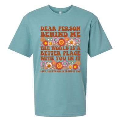 Dear Person Behind Me The World Is A Better Place With You Sueded Cloud Jersey T-Shirt