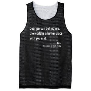 Dear Person Behind Me The World Is A Better Place With You In It Mesh Reversible Basketball Jersey Tank