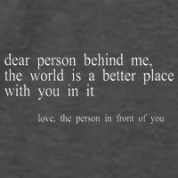 Dear Person Behind Me The World Is A Better Place With You Vector Backpack