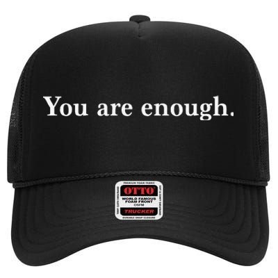 Dear Person Behind Me You Are Enough Love Awareness Peace High Crown Mesh Back Trucker Hat