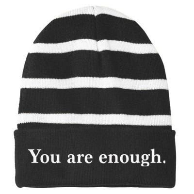 Dear Person Behind Me You Are Enough Love Awareness Peace Striped Beanie with Solid Band