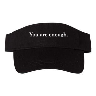 Dear Person Behind Me You Are Enough Love Awareness Peace Valucap Bio-Washed Visor