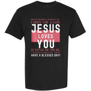 Dear Person Behind Me I Hope You Know Jesus Loves Garment-Dyed Heavyweight T-Shirt