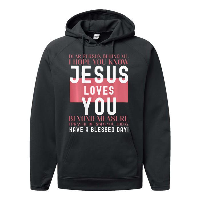 Dear Person Behind Me I Hope You Know Jesus Loves Performance Fleece Hoodie