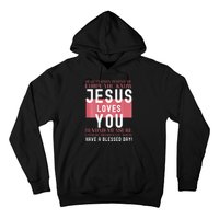 Dear Person Behind Me I Hope You Know Jesus Loves Hoodie