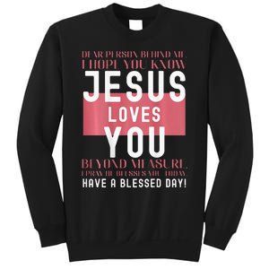 Dear Person Behind Me I Hope You Know Jesus Loves Sweatshirt