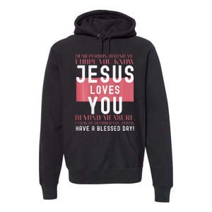 Dear Person Behind Me I Hope You Know Jesus Loves Premium Hoodie