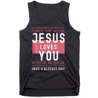 Dear Person Behind Me I Hope You Know Jesus Loves Tank Top