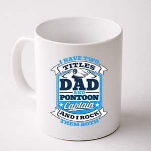 Dad Pontoon Captain Rock Them Both Pontoon Boat Father Gift Coffee Mug