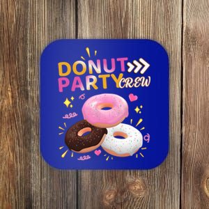 Donut Party Crew Family Matching Friends Donut Lover Funny Funny Gift Coaster