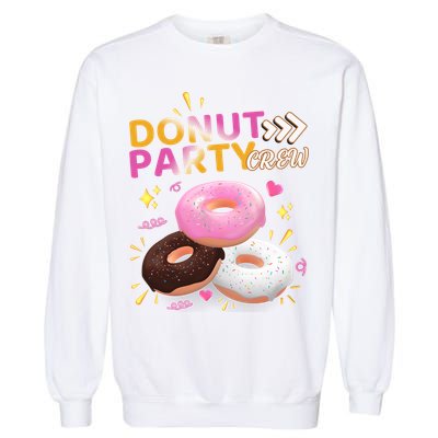 Donut Party Crew Family Matching Friends Donut Lover Funny Funny Gift Garment-Dyed Sweatshirt